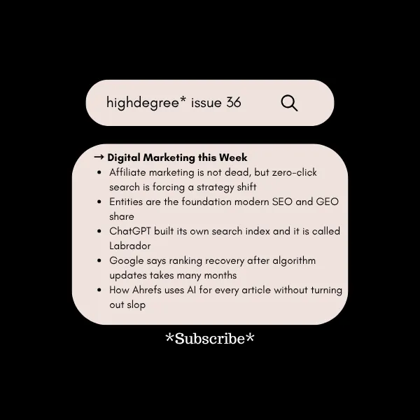 Affiliate SEO, Entity SEO, ChatGPT’s Own Index & Recovery | HighDegree* Marketing – Issue 36